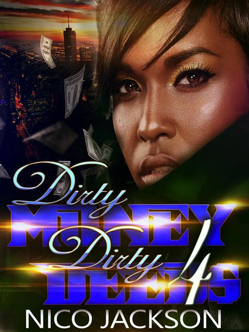 Title details for Episode 4: Dirty Money Dirty Deeds, #4 by Nico Jackson - Available